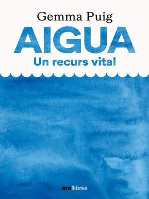 cover image of Aigua un recurs vital